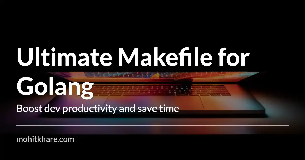 Ultimate Makefile for Golang