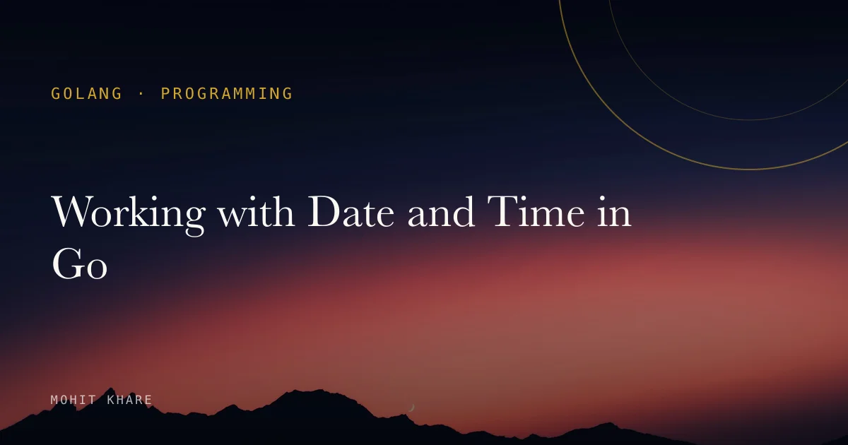 Working with Date and Time in Go