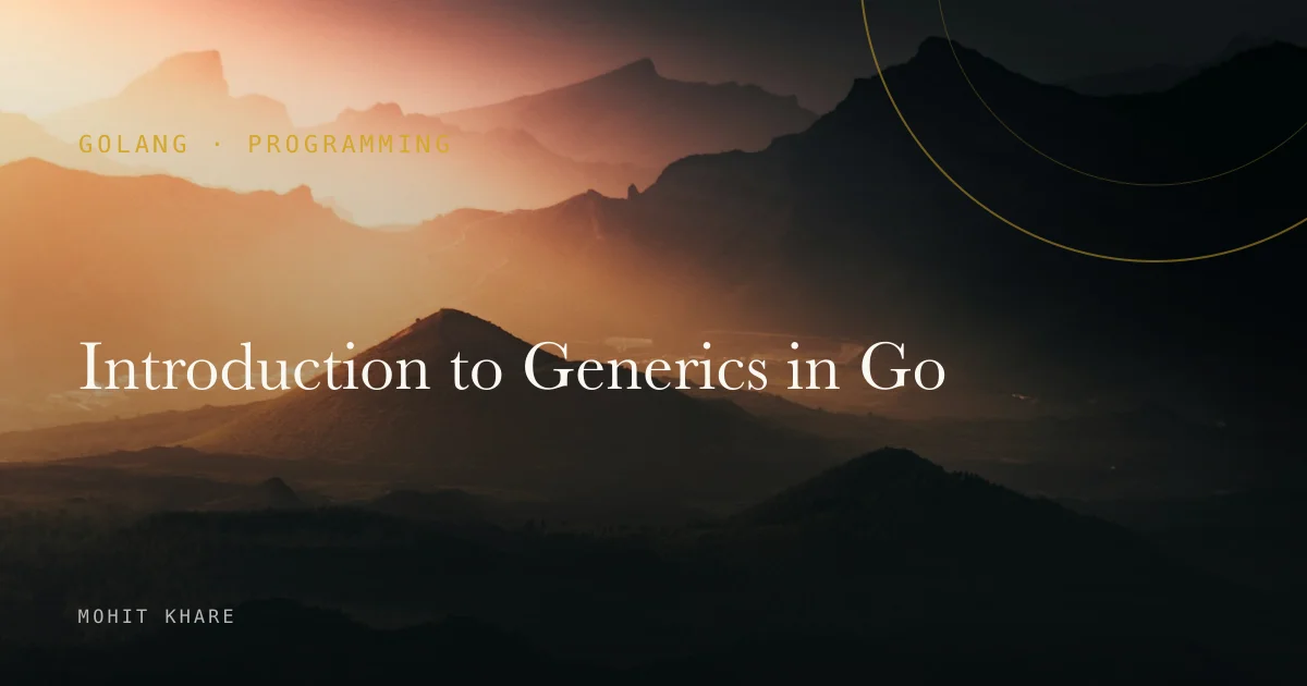 Introduction to Generics in Go