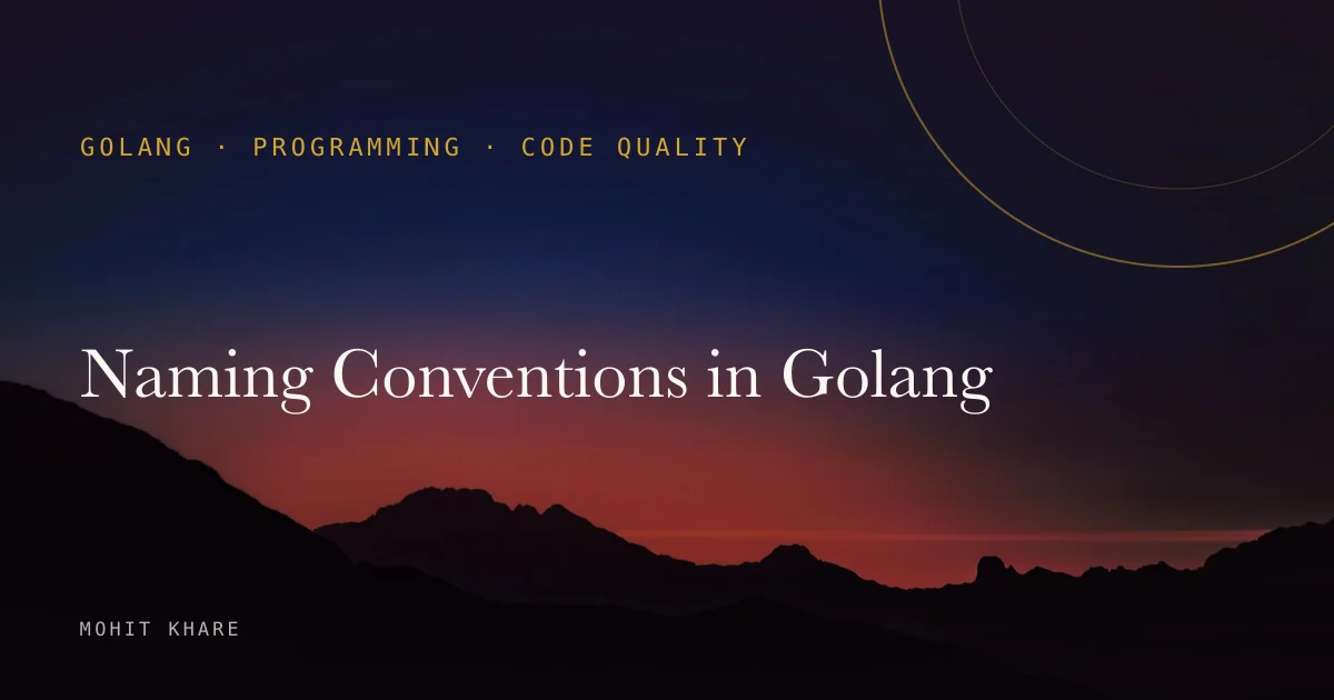 Naming Conventions in Go - Key to Readable and Maintainable Code
