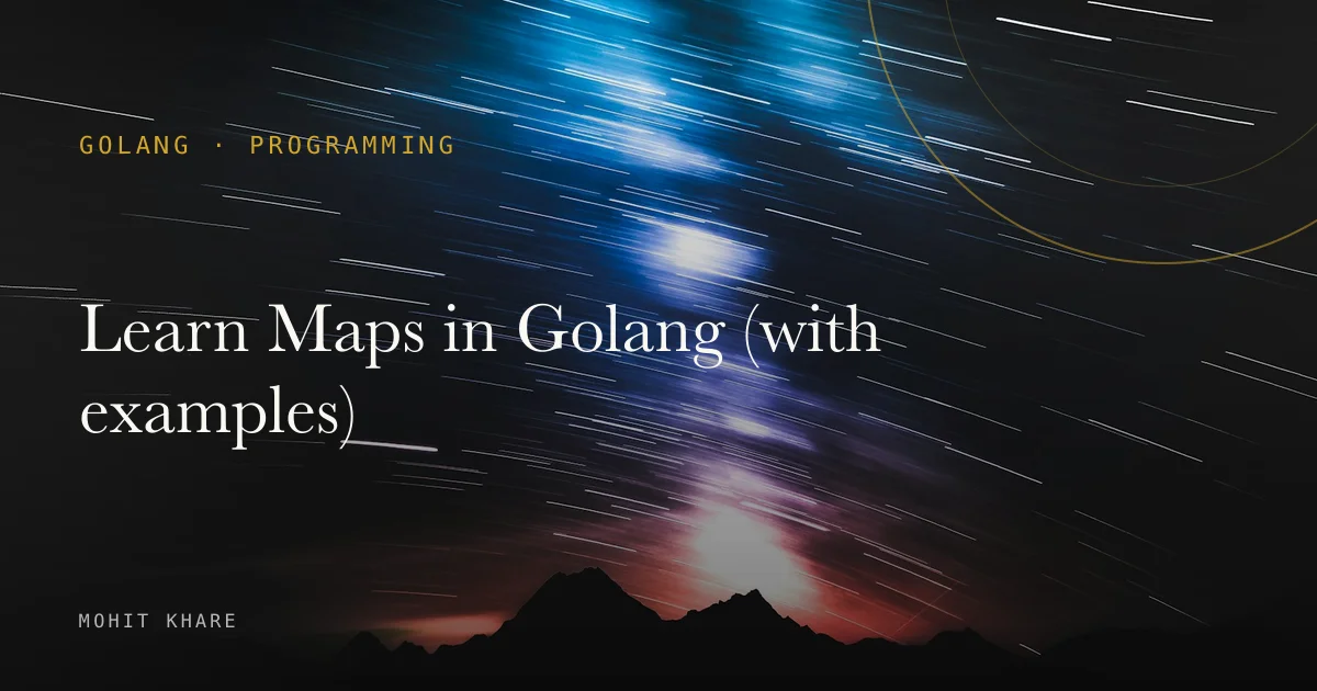 Learn Maps in Golang (with examples)