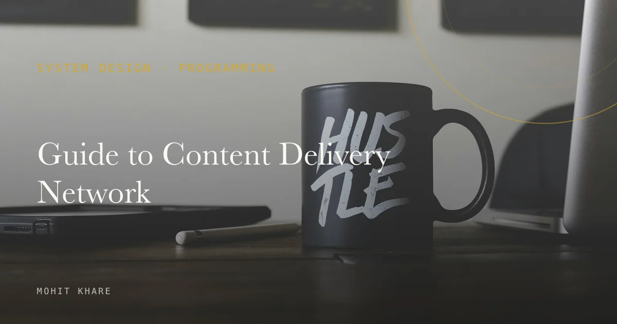 Guide to Content Delivery Network