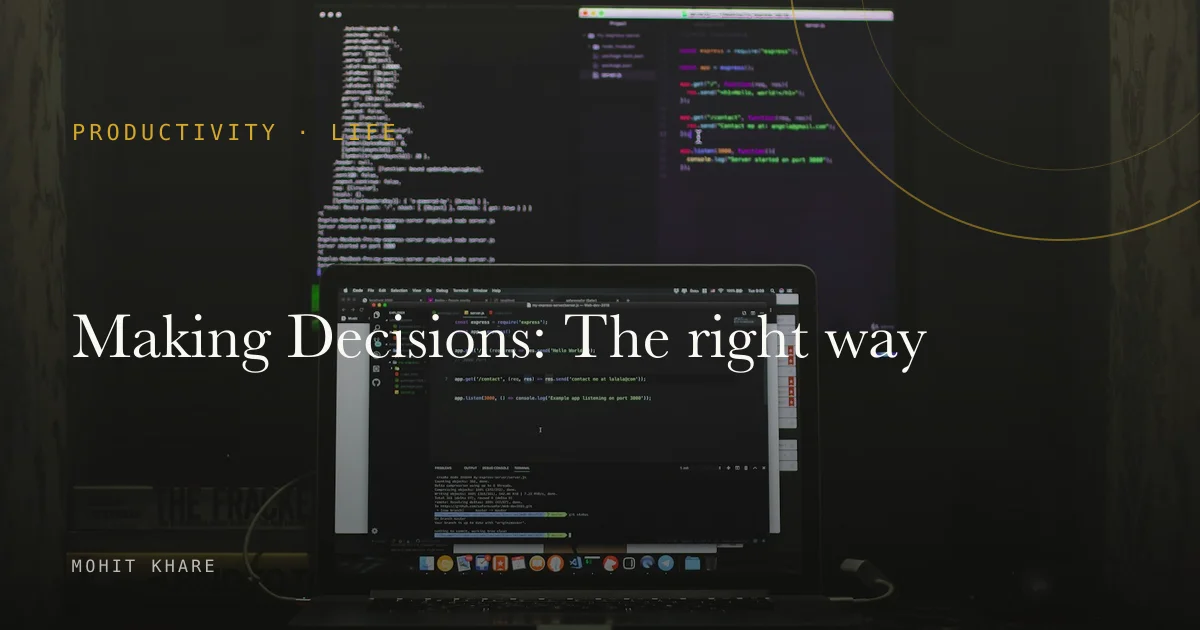 Making Decisions: The right way