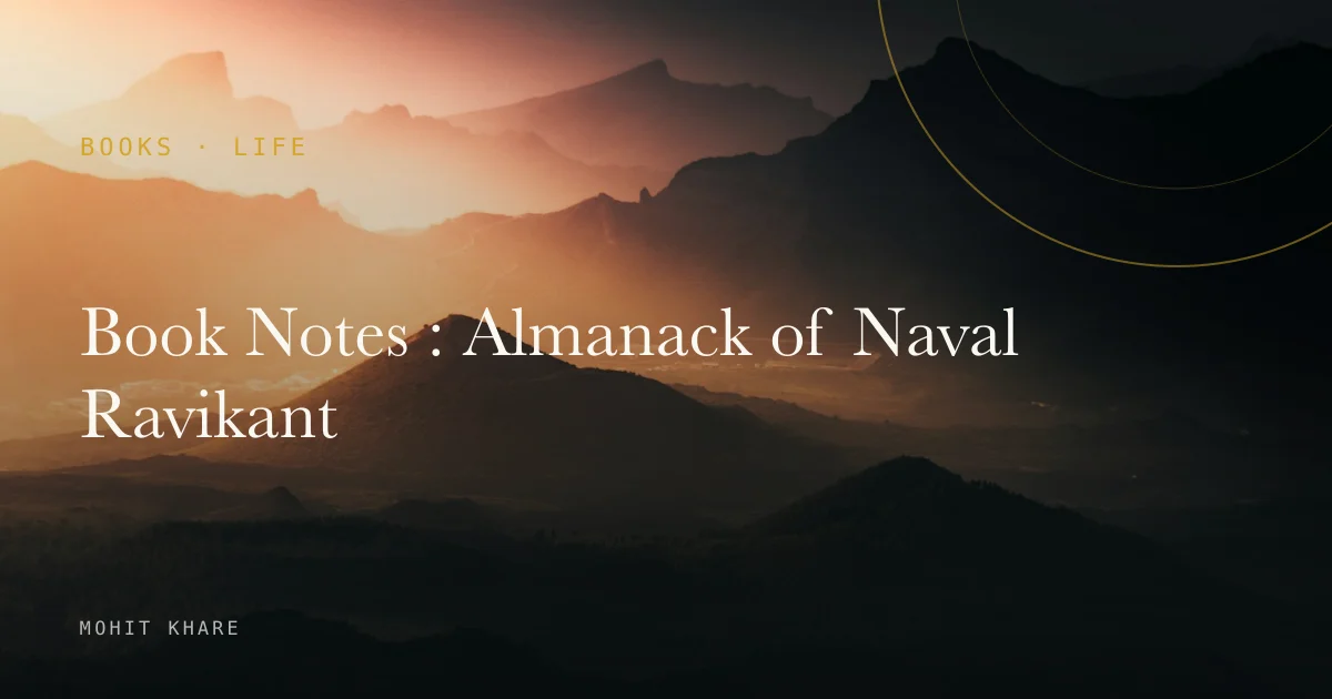 Book Notes : Almanack of Naval Ravikant