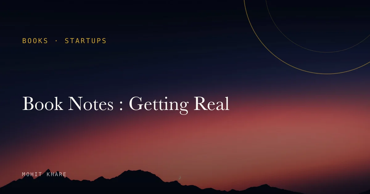 Book Notes : Getting Real