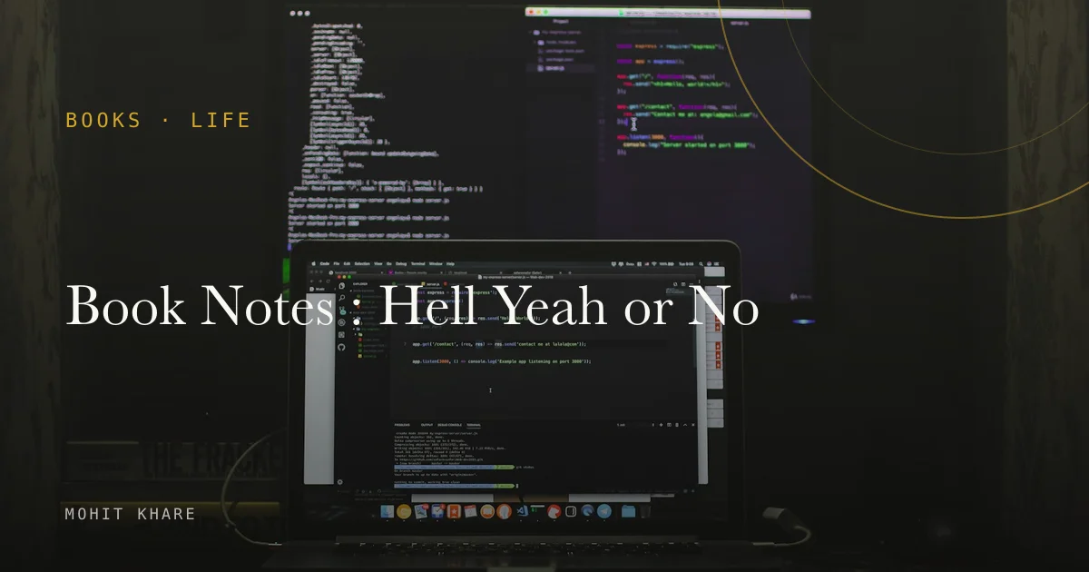 Book Notes : Hell Yeah or No