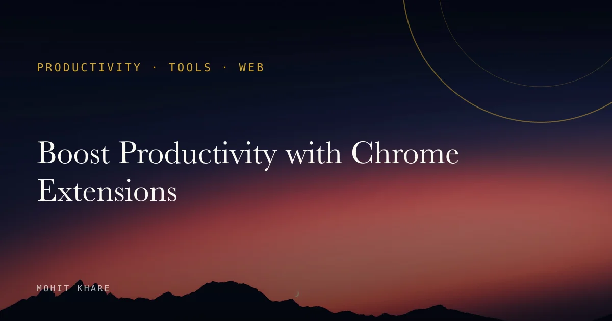 Boost Productivity with Chrome Extensions