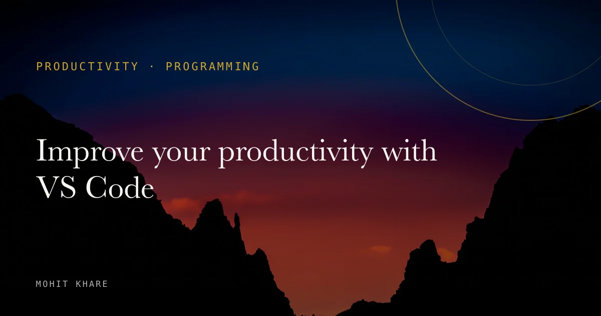 Improve your productivity with VS Code
