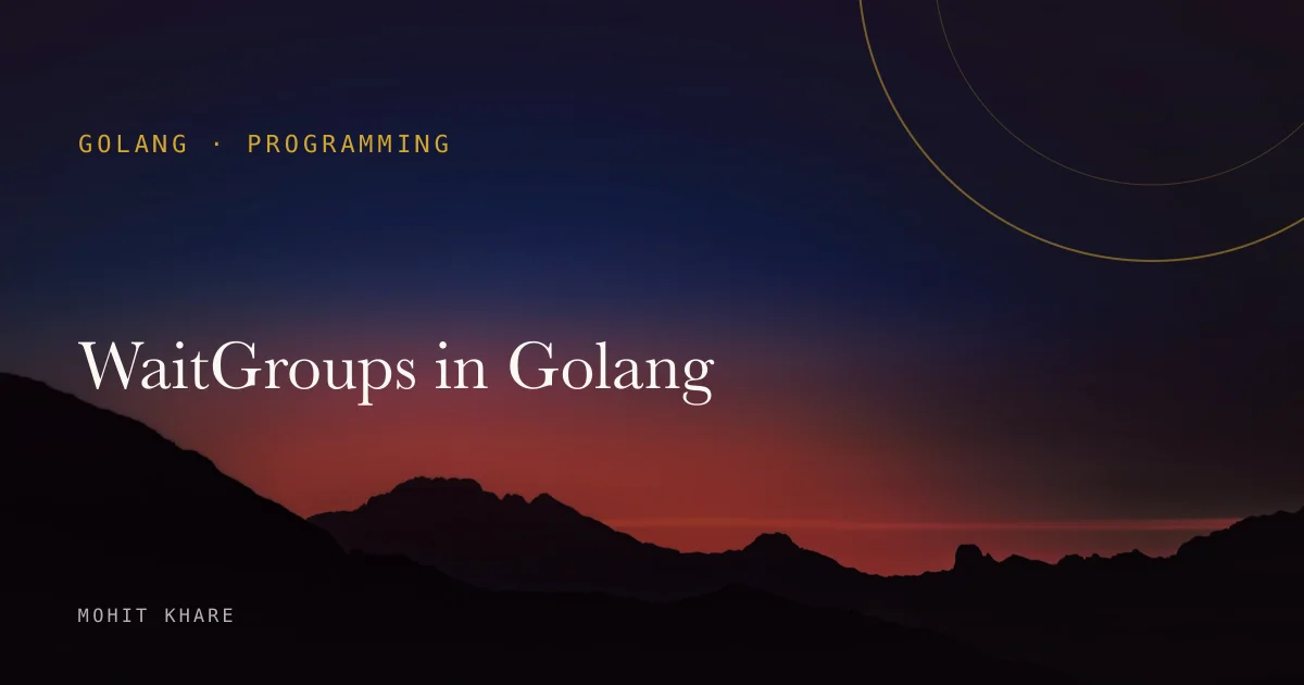 WaitGroups in Golang